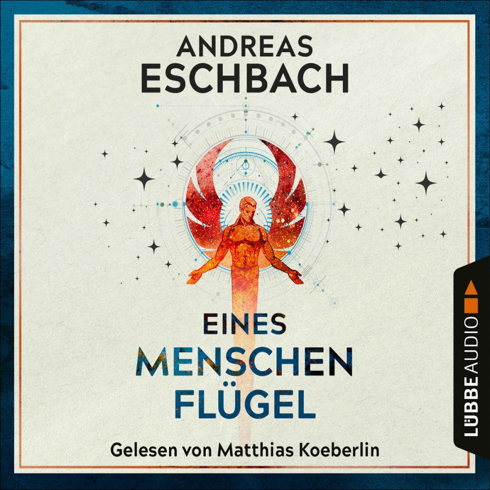 Andreas Eschbach – Eines Menschen Flügel