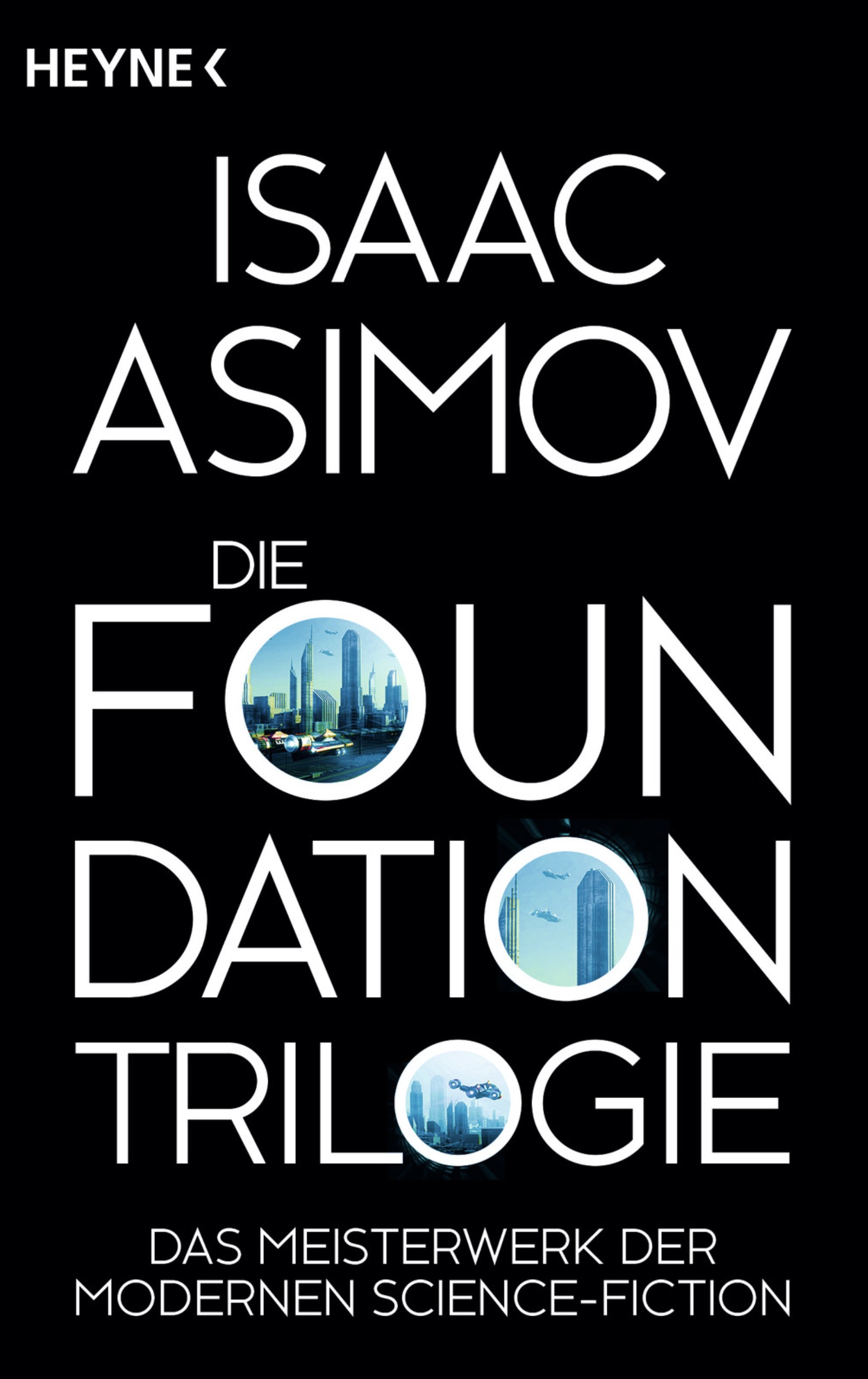 Isaac Asimov – Die Foundation-Trilogie, erschienen im Heyne-Verlag