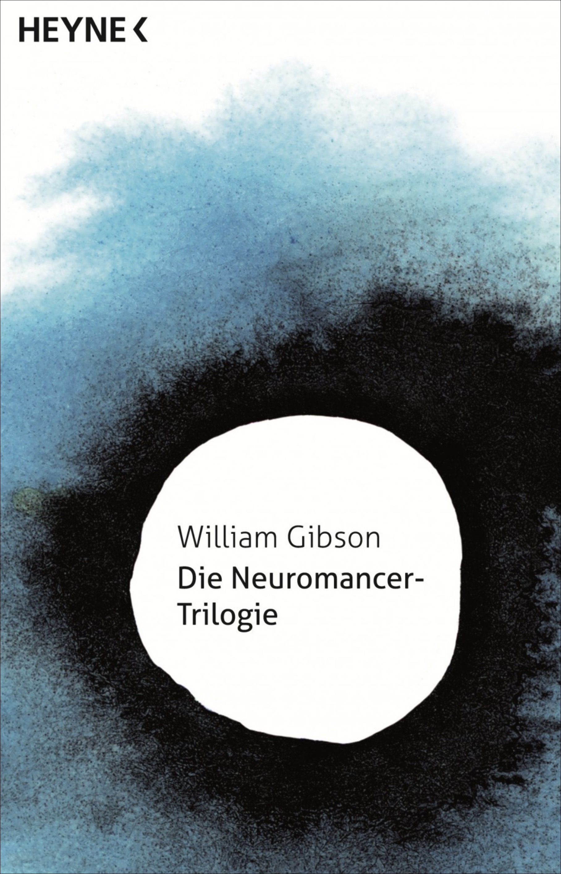 William Gibson: Die „Neuromancer-Trilogie“, erschienen im Heyne-Verlag
